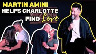 Martin Amini helps Charlotte Find Love (Comedy)