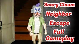 Scary Clown Man Neighbor Escape Full Gameplay Walkthrough