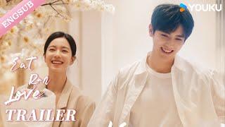 【TRAILER】Eat Run Love | Chen Feiyu / Zhuang Dafei / Lin Boyang | YOUKU