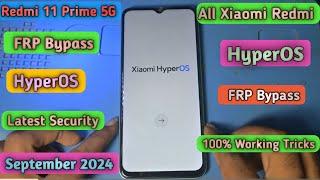 Redmi 11 Prime 5g FRP Bypass HyperOS New Update Sep 2024 || All Redmi HyperOS FRP Bypass Sep 2024