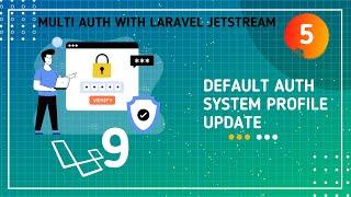 Laravel 9 Multi Auth 5# | Default Auth System Profile Update