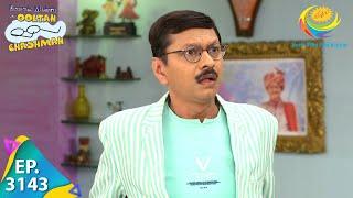 Taarak Mehta Ka Ooltah Chashmah - Ep 3143 - Full Episode - 13th April