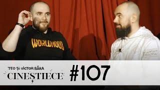 #107 | Poliția, drogurile și dragonii | CINEȘTIECE Podcast cu Teo și Victor Băra