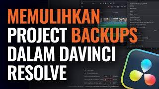 Restore Project Backups dalam DaVinci Resolve