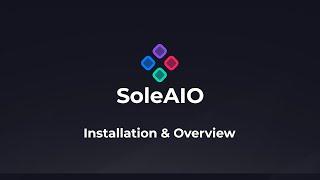 Installation & Overview | SoleAIO V1 Guide