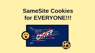 SameSite Cookies for Everyone  - Cross Site Request Forgery Mitigations (follow up)