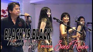 BLACK IS BLACK | THANH TUNG & SWEET ROSES | OLDIES BUT GOODIES | 50's 60's 70's |   HOT 