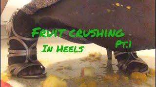 FEET FRUITS CRUSHING & SMUSHING & GLIDING  VIDEO / PT.1/ HIGH HEELS & STOCKING /