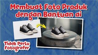 Membuat Foto Produk dengan ai