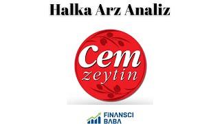 CEM ZEYTİN HALKA ARZ ANALİZ