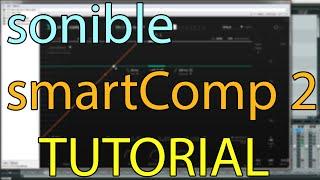 sonible smartComp 2 Deep Dive Tutorial RTFM