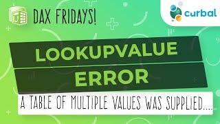 DAX Fridays! #90: Understanding LOOKUPVALUES error