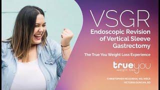 August 16, 2023: True You Weight Loss webinar: Endoscopic Revision of Vertical Sleeve Gastrectomy