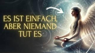 Höre diese Meditation und ALLES wird sich verändern (Engel Bewusstsein🪽)