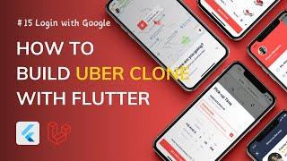 #15 Login with Google - How to build Uber App with Flutter (Full project)