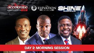 Accelerate Conference | Shine | Day 2 | 5th June, 2025 | The Elevation Church Broadcast