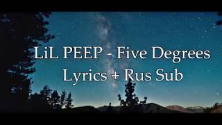 LiL PEEP - Five Degrees // prod. Haardtek [Lyrics] + [Rus Sub]