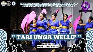 TARI UNGA WELLU' || BISERU 17 UNM Pare-pare || FESTASI V