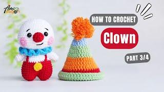 #735 | Clown Amigurumi (3/4) | How To Crochet Characters Amigurumi | @AmiSaigon