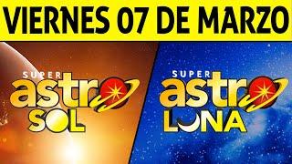 Resultado ASTRO SOL y ASTRO LUNA del Viernes 7 de Marzo de 2025  SUPER ASTRO 