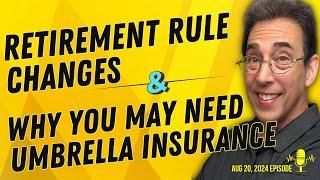 Full Show: Why Clark Is Excited About These Retirement Rule Changes and Umbrella Insurance