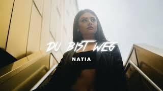 NATIA  - DU BIST WEG (prod. by CAID) [Official Audio]