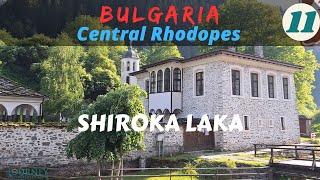 BULGARIA-Central Rhodopes Part 11: Shiroka Laka