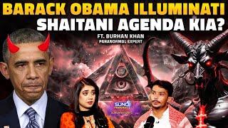 Barack Obama Illuminati? | America Ka Shaitani Agenda Kia Hai? | Ft. Burhan Khan | Horror Podcast