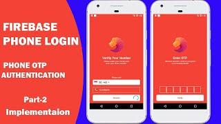 Firebase Phone Authentication using OTP  Implementation - Phone Login android Studio (Part-2)