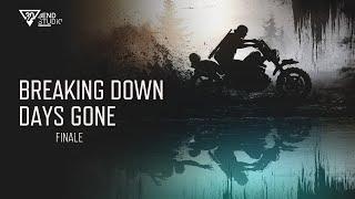 Breaking Down Days Gone: Finale