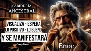 Visualiza_ESPERA lo positivo LO BUENO lo prospero y se manifestara_Emmet Fox_Sabiduría de Enoc