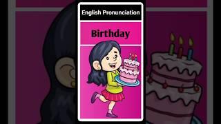 How to Pronounce “Birthday” Correctly!