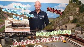 Modellbahn Steinburg. HaPe's Modellbau-Tipps,  Teil 4, moselfränkische Felsgestaltung.