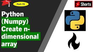 Python (numpy): Convert list into n-dimensional array #shorts