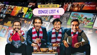 The Internet Said So | EP 217 | Binge list 4