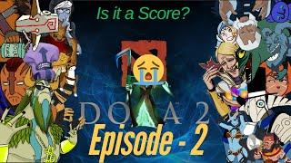 Is it a Score? -  Episode 2 - Dota 2 Funny Moments