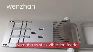 SMT PCB Assembly Machine YAMAHA Machine YS STICK Vibration feeder