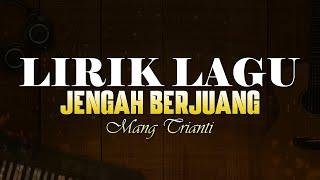 Lirik Jengah Berjuang - Mang Trianti   Lirik Lagu Bali Populer  Lagu Bali Terbaru 2024