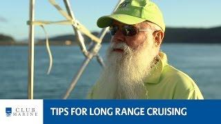 Tips for long range cruising | Club Marine