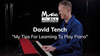 Music For All  |  Dave Tench, MD, The Voice | My tips for learning to play the piano / keyboard