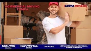 Commercial Moving Tampa | Moving Company Tampa by Karma Movers