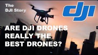 The DJI History Story - Are DJI Drones really the BEST drones?