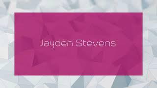 Jayden Stevens - appearance