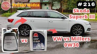 Porównanie dwóch olejów silnikowych VW vs Millers. Skoda Superb III, 0W30 #216