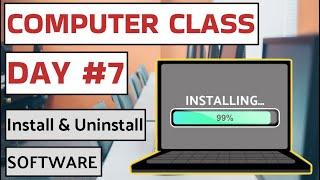 Computer Class Day #7 - Install & Uninstall Software - Basic Computer Course in Hindi