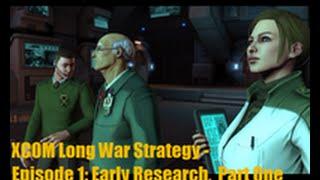 XCOM Long War Strategy - Episode 1: Early Research,  Part One