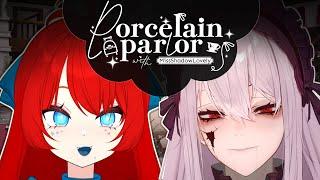 PORCELAIN PARLOR with LIZ (MissShadowLovely) | Just Chatting