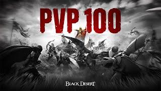 PvP 100: The Ultimate Challenge | Black Desert