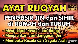 AYAT RUQYAH MERDU PENGUSIR JIN, SIHIR & SETAN DI RUMAH, TUBUH & TEMPAT USAHA CUKUP PUTAR SETIAP HARI