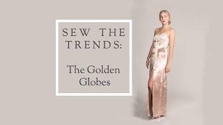 Sew The Trends  - The Golden Globes || Fashion Sewing || The Fold Line